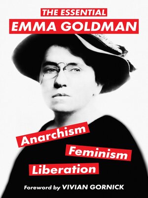 cover image of The Essential Emma Goldman-Anarchism, Feminism, Liberation (Warbler Classics Annotated Edition)
